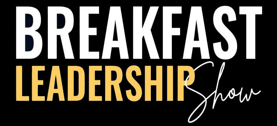 breakfast leadership show